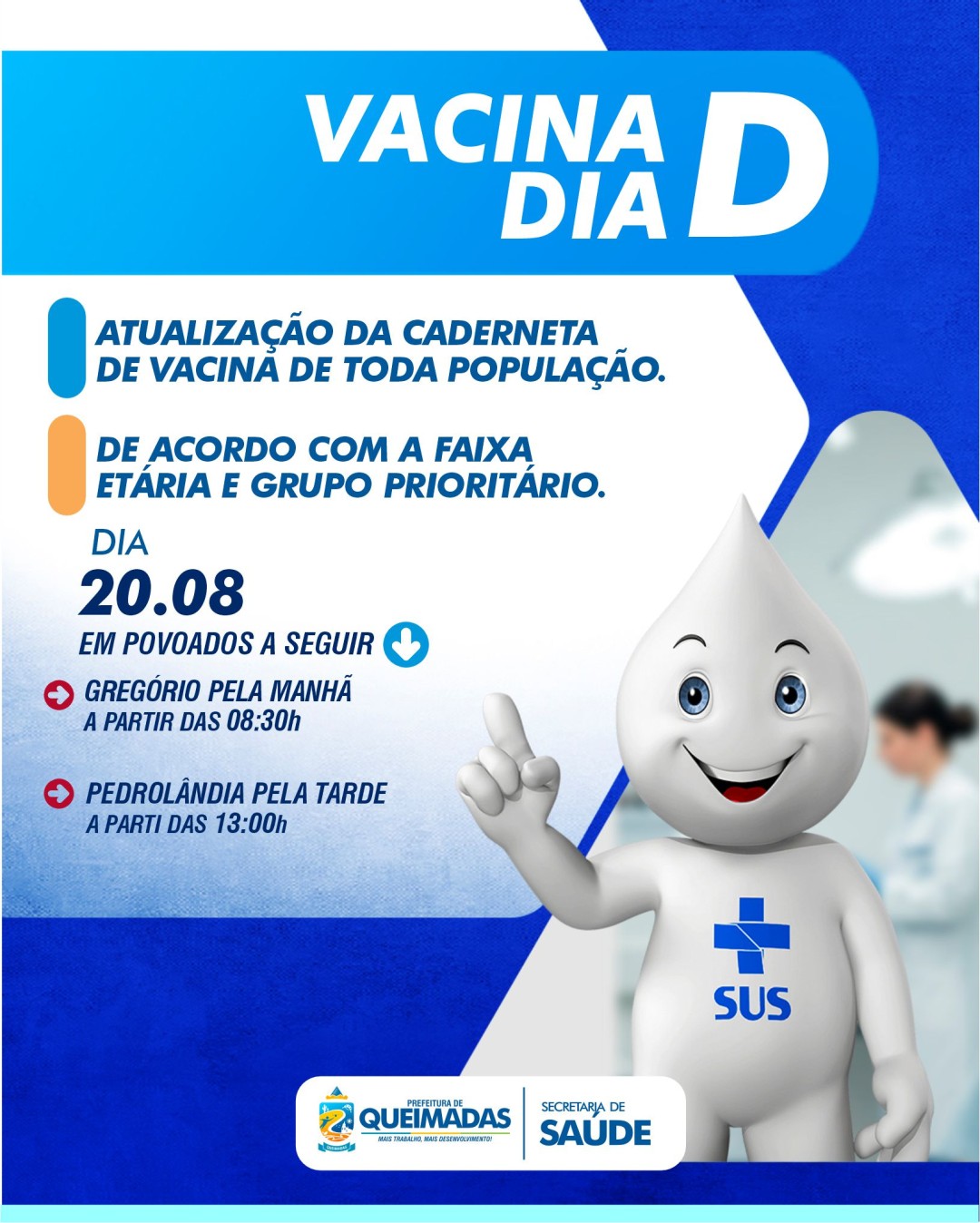 DIA "D" DE VACINAÇÃO – nas comunidades de Gregório e Pedrolândia