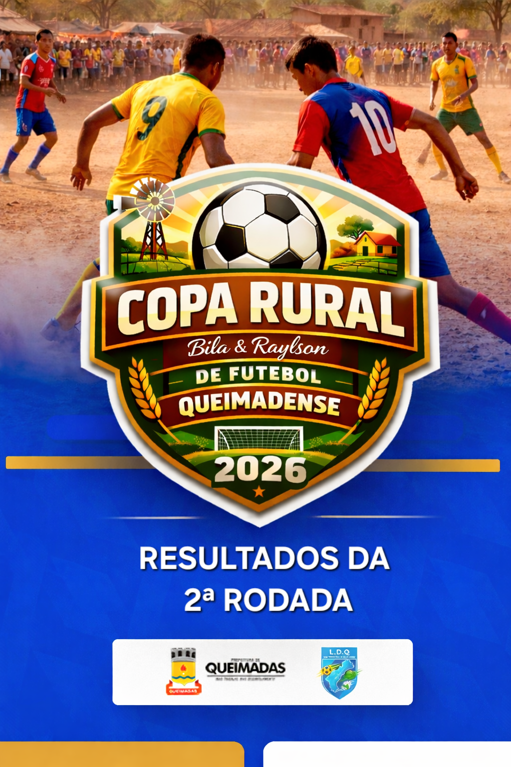 Copa Rural de Futebol Queimadense 2026: CONFIRA OS RESULTADOS DA 2ª RODADA
